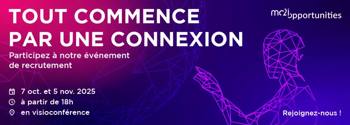 Affiche de l’événement de recrutement mc2i Opportunities intitulé « Tout commence par une connexion », organisé en visioconférence les 7 octobre et 5 novembre 2025 à 18h.